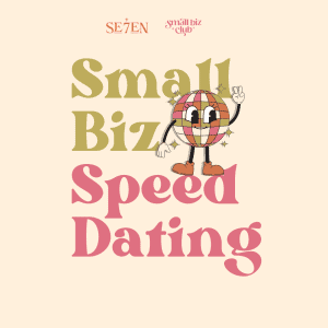 Small Biz Speed Dating
